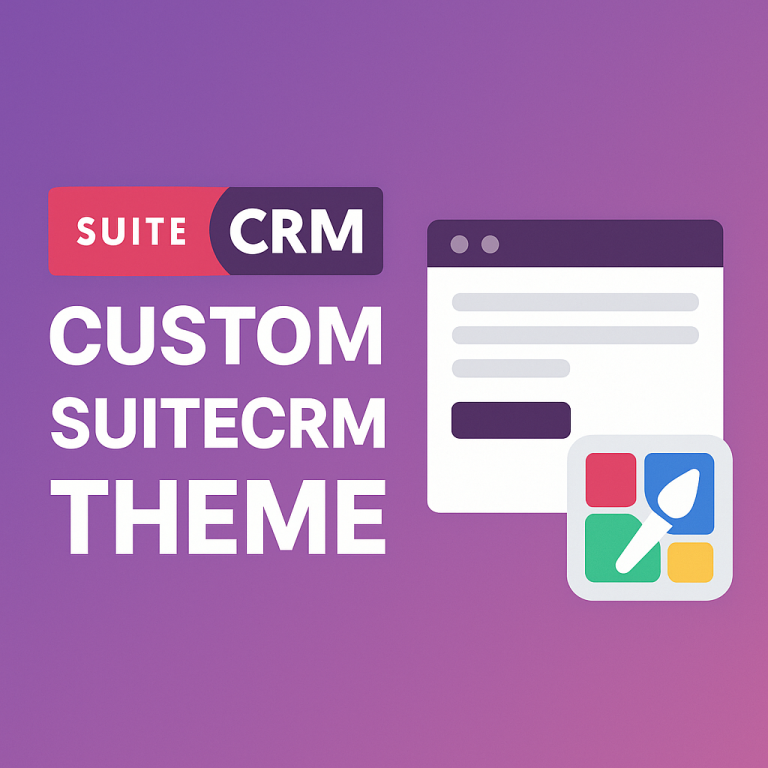 Build a Custom SuiteCRM Theme Without Touching Code